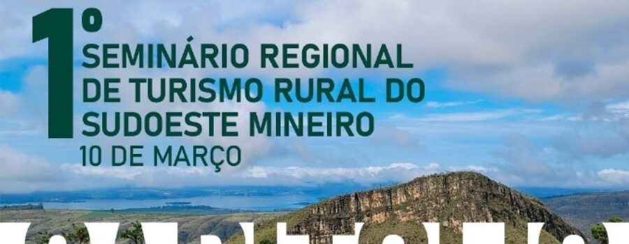Prefeitura de Capitólio e outros parceiros estarão realizando 1º seminário regional de turismo rural do sudoeste mineiro